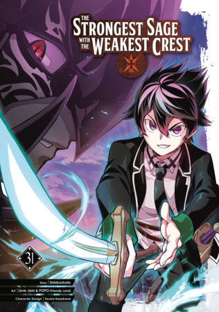 The Strongest Sage with the Weakest Crest 31 Paperback by Story by Shinkoshoto, Art by Liver Jam & POPO (Friendly Land), Character Design by Huuka Kazabana