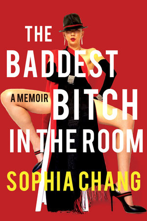 The Baddest Bitch in the Room Paperback by Sophia Chang