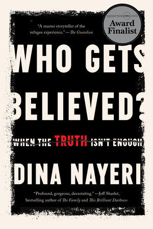 Who Gets Believed? Paperback by Dina Nayeri
