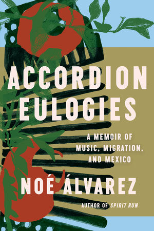Accordion Eulogies Paperback by Noé Álvarez