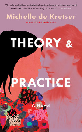 Theory & Practice TR by Michelle de Kretser