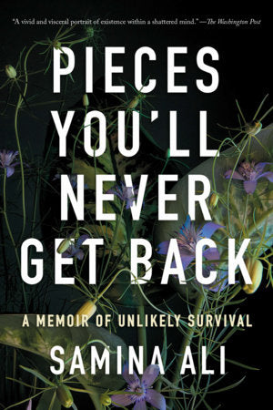 Pieces You'll Never Get Back TR by Samina Ali