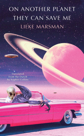 On Another Planet They Can Save Me Hardcover by Lieke Marsman