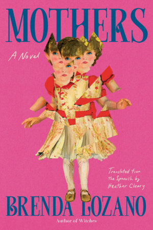 Mothers Paperback by Brenda Lozano