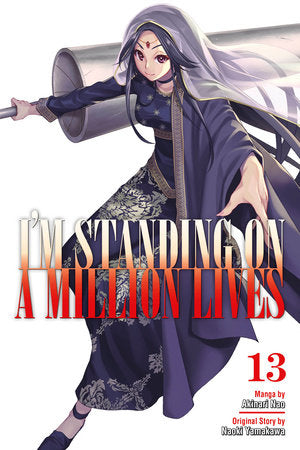 I'm Standing on a Million Lives 13 Paperback by Story by Naoki Yamakawa; Art by Akinari Nao