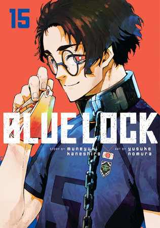 Blue Lock 15 Paperback by Story by Muneyuki Kaneshiro; Art by Yusuke Nomura