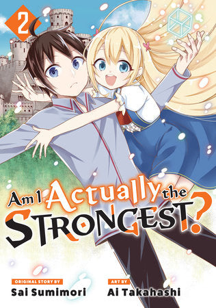 Am I Actually the Strongest? 2 (Manga) Paperback by Original story by Sai Sumimori; Art by Ai Takahashi