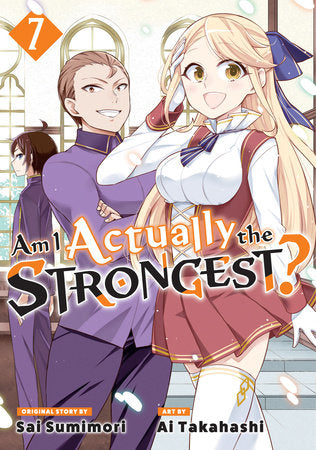 Am I Actually the Strongest? 7 (Manga) Paperback by Original story by Sai Sumimori; Art by Ai Takahashi