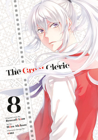 The Great Cleric 8 Paperback by Original story by Broccoli Lion; Art by Hiiro Akikaze; Character design by sime