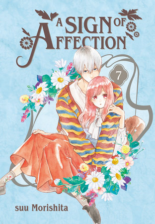 A Sign of Affection 7 Paperback by suu Morishita