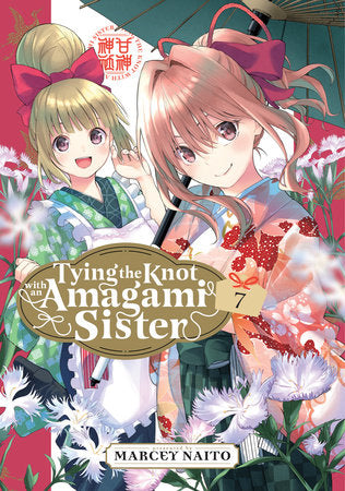 Tying the Knot With an Amagami Sister 7 Paperback by Marcey Naito
