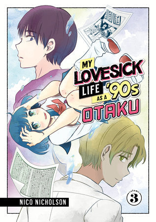 My Lovesick Life as a '90s Otaku 3 Paperback by Nico Nicholson