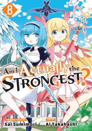 Am I Actually the Strongest? 8 (Manga) Paperback by Original story by Sai Sumimori; Art by Ai Takahashi