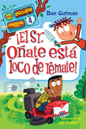¡El Sr. Oñate está loco de remate! / Mr. Burke Is Berserk! Paperback by Dan Gutman