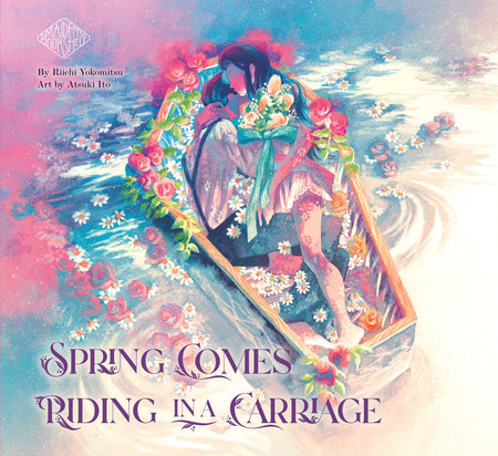 Spring Comes Riding in a Carriage Hardcover by Riichi Yokomitsu