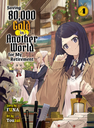 Saving 80,000 Gold in Another World for My Retirement 4 (light novel) Paperback by Funa