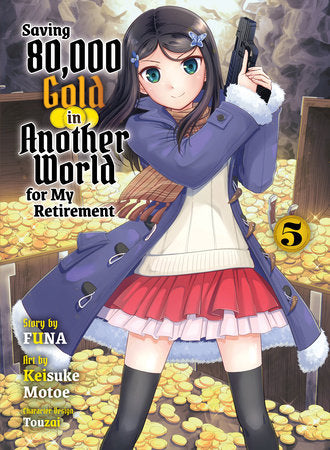 Saving 80,000 Gold in Another World for My Retirement 5 (light novel) Paperback by Funa