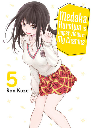 Medaka Kuroiwa Is Impervious to My Charms 5 Paperback by Ran Kuze