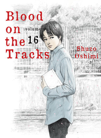 Blood on the Tracks 16 Paperback by Shuzo Oshimi