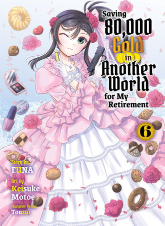 Saving 80,000 Gold in Another World for My Retirement 6 (light novel) Paperback by Funa