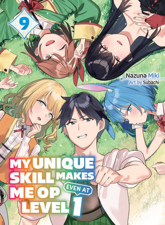 My Unique Skill Makes Me OP Even At Level 1 vol 9 (light novel) Paperback by Nazuna Miki
