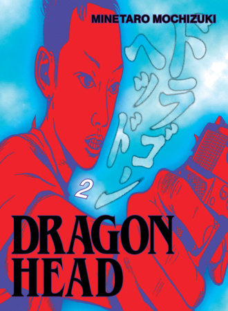 Dragon Head 2 Paperback by Minetaro Mochizuki