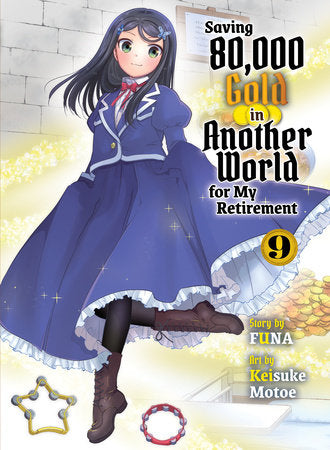 Saving 80,000 Gold in Another World for My Retirement 9 (light novel) Paperback by Funa