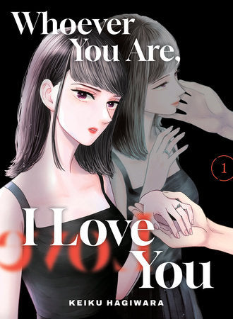 Whoever You Are, I Love You 1 Paperback by Keiku Hagiwara