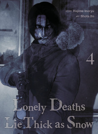 Lonely Deaths Lie Thick as Snow 4 Paperback by Hajime Inoryu