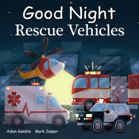 Good Night Rescue Vehicles Board Book by Adam Gamble, Mark Jasper