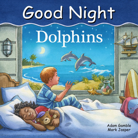 Good Night Dolphins Board Book by Adam Gamble, Mark Jasper