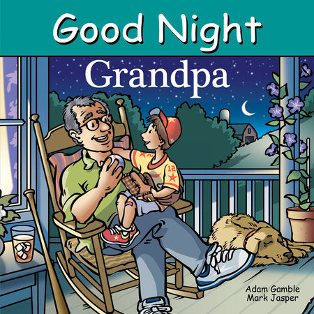 Good Night Grandpa Board Book by Adam Gamble, Mark Jasper