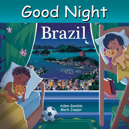Good Night Brazil Board Book by Adam Gamble, Mark Jasper