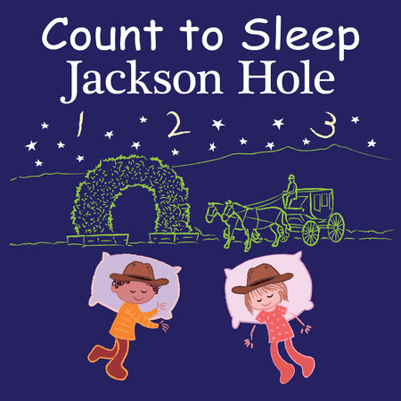 Count to Sleep Jackson Hole Board Book by Adam Gamble, Mark Jasper