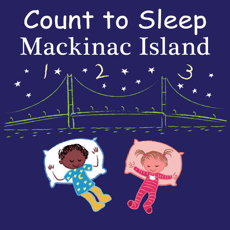 Count to Sleep Mackinac Island Board Book by Adam Gamble, Mark Jasper