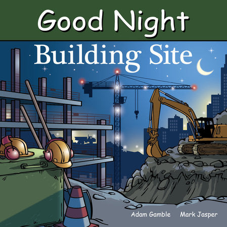 Good Night Building Site Board Book by Adam Gamble, Mark Jasper