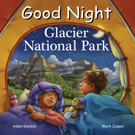 Good Night Glacier National Park Board Book by Adam Gamble, Mark Jasper