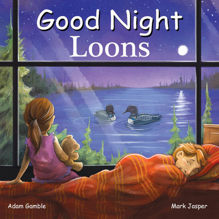Good Night Loons Board Book by Adam Gamble, Mark Jasper