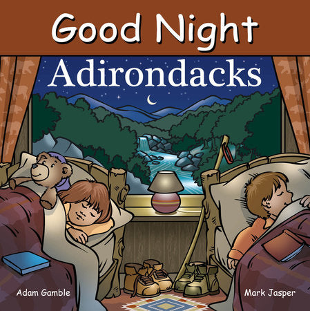Good Night Adirondacks Board Book by Adam Gamble, Mark Jasper