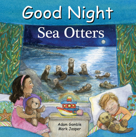 Good Night Sea Otters Board Book by Adam Gamble, Mark Jasper