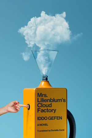 Mrs. Lilienblum's Cloud Factory Hardcover by Iddo Gefen