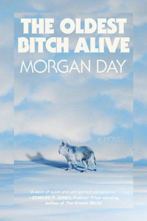 The Oldest Bitch Alive Hardcover by Morgan Day