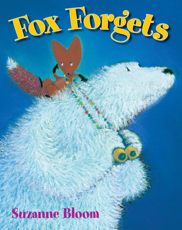 Fox Forgets Paperback by Suzanne Bloom