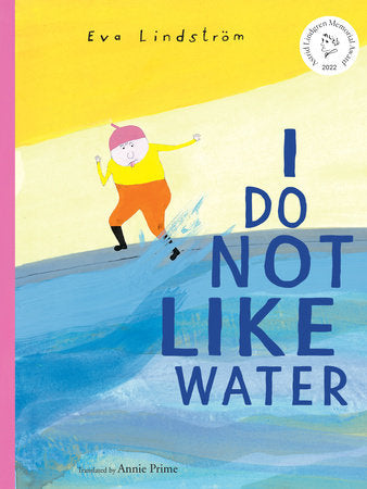 I Do Not Like Water Hardcover by Eva Lindström
