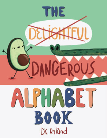 The Dangerous Alphabet Book Hardcover by DK Ryland