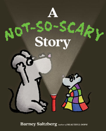 A Not-So-Scary Story Hardcover by Barney Saltzberg