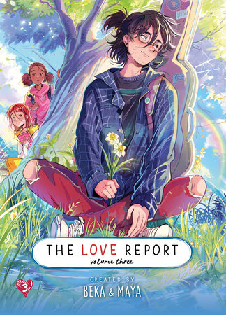 The Love Report Volume 3 Paperback by BeKa; Illustrated by Maya