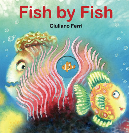 Fish by Fish Board Book by Giuliano Ferri