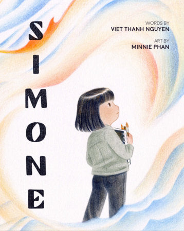 Simone Hardcover by Viet Thanh Nguyen; Illustrated by Minnie Phan