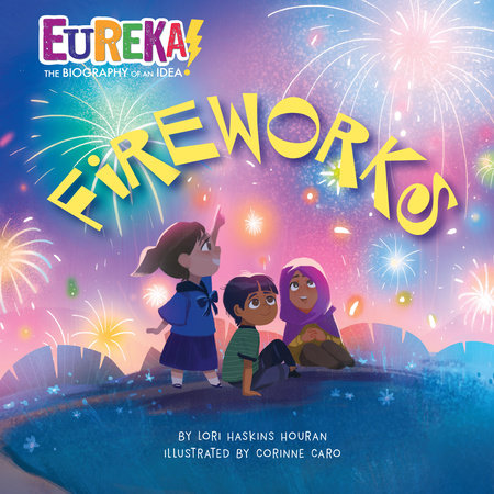 Fireworks Paperback by Lori Haskins Houran; Illustrated by Corrine Caro